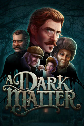 Демо игра A Dark Matter играть онлайн | Casino X Online бесплатно